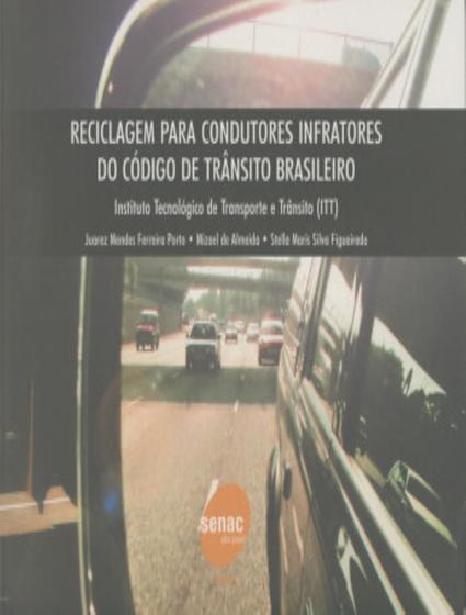 Imagem de Reciclagem Para Condutores Infratores Do Codigo De Transito Brasileiro - 3ª Ed - SENAC SP