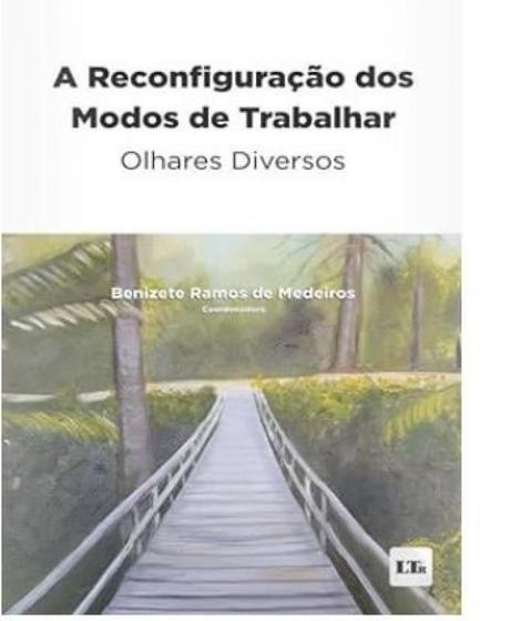 Imagem de Reconfiguração dos Modos de Trabalhar, A: Olhares Diversos - LTR