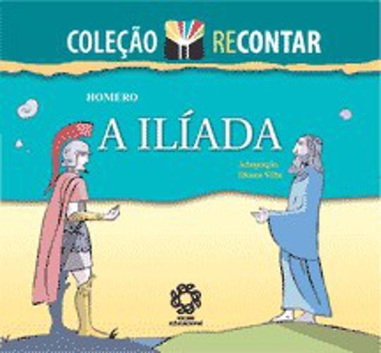 Imagem de Recontar - A Ilíada - Escala Educacional