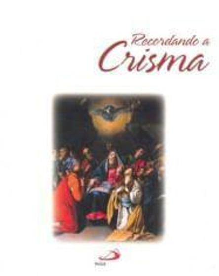 Imagem de Recordando A Crisma - Paulus - LC
