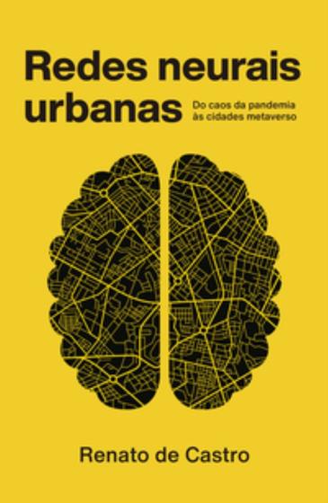 Imagem de Redes Neurais Urbanas - Do Caos Da Pandemia Às Cidades Metaverso
