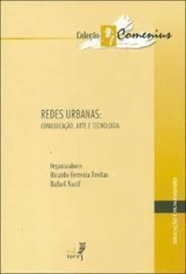 Imagem de Redes Urbanas - Comunicacao, Arte E Tecnologia