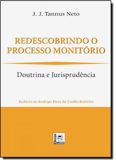 Imagem de Redescobrindo O Processo Monitório: Doutrina e Jurisprudência - PILLARES