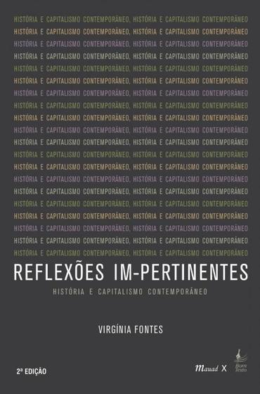 Imagem de Reflexões Im-pertinentes: História e Capitalismo Contemporâneo, 2a. ed - MAUAD X