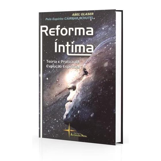 Imagem de Reforma Íntima Teoria e Prática da Evolução Espiritual - ALVORADA NOVA