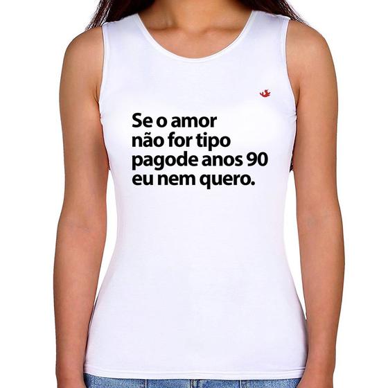 Imagem de Regata Feminina Amor tipo pagode anos 90 - Foca na Moda