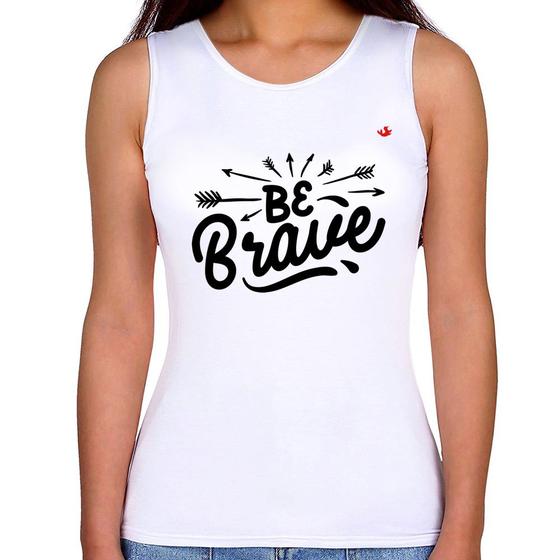 Imagem de Regata Feminina Be brave - Foca na Moda