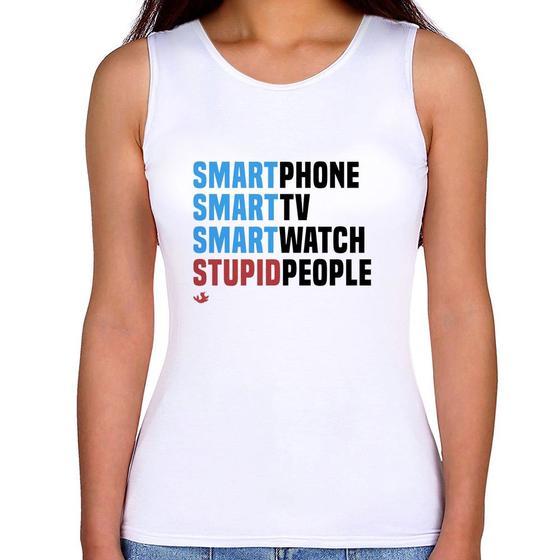 Imagem de Regata Feminina Smart Things, Stupid People - Foca na Moda