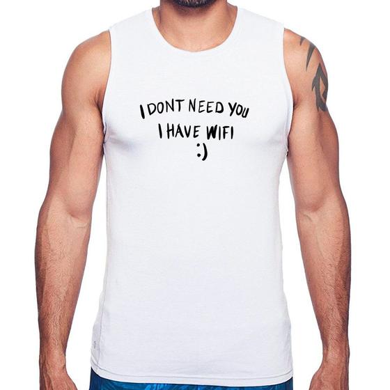 Imagem de Regata I don't need you I have wifi - Foca na Moda