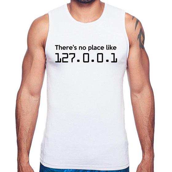 Imagem de Regata There's no place like 127.0.0.1 - Foca na Moda