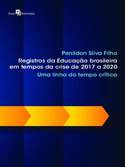 Imagem de Registros da educação brasileira em tempos da crise de 2017 a 2020