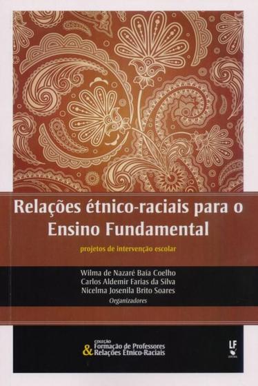 Relações Étnicos-Raciais Para O Ensino Fundamental. Projetos de ...