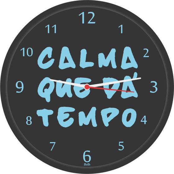 Imagem de Relógio De Parede Redondo Calma Tem Tempo 25,8Cm Bells