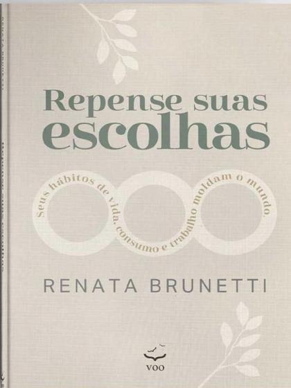 Imagem de Repense suas escolhas - Seus hábitos de vida, de consumo e de trabalho moldam o mundo - Voo