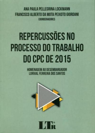 Imagem de Repercussões no Processo do Trabalho do CPC de 2015 - 1ª Edição - 2017 - LTR