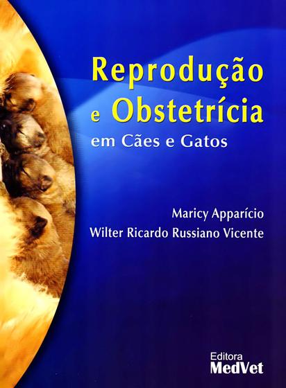 Imagem de Reprodução e obstetrícia em cães e gatos