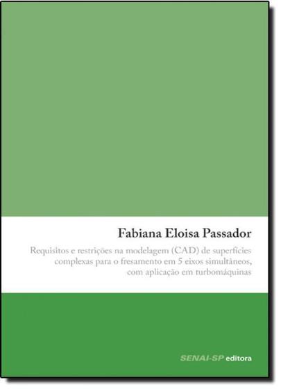 Imagem de Requisitos e Restrições na Modelagem Cad de Superfícies Complexas Para o Fresamento em 5 Eixos Simultâneos