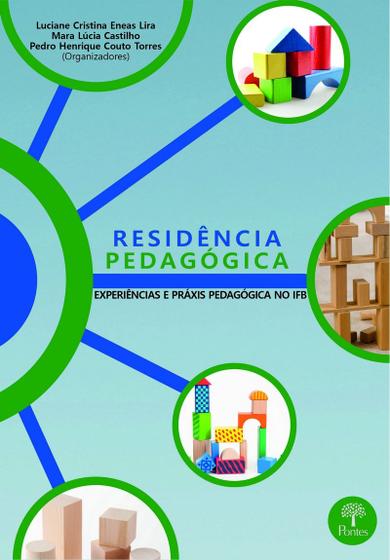 Imagem de Residência Pedagógicas - Experiências E Práxis Pedagógicas Na Ifb - PONTES