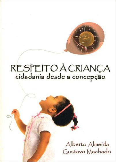 Imagem de Respeito A Criança: Cidadania Desde A Concepção - Jardim das Oliveiras