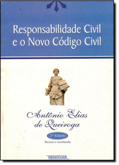 Imagem de Responsabilidade Civil e o Novo Código Civil