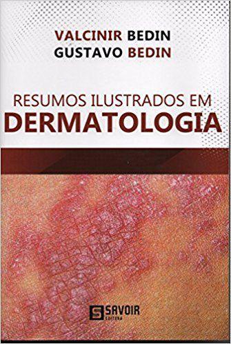 Imagem de Resumos Ilustrados em Dermatologia - 1ª Ed. - Bedin e Bedin - Savoir