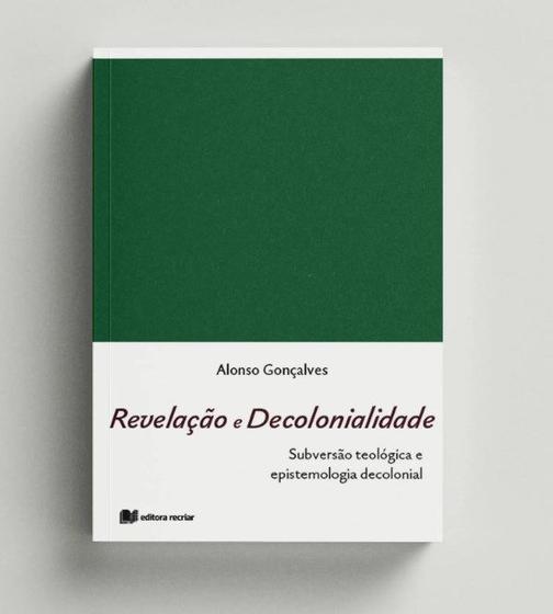 Imagem de Revelação E Decoloniedade - Alonso Gonçalves - Editora Recriar