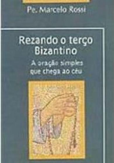 Imagem de Rezando o terco bizantino: a oracao simples que chega ao céu