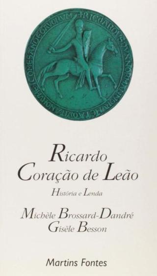 Imagem de Ricardo coracao de leao: historia e lenda - MARTINS - MARTINS FONTES