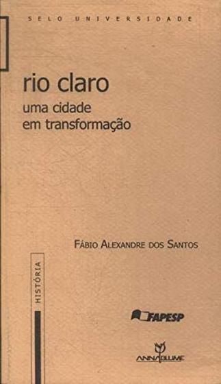 Imagem de Rio Claro - Uma Cidade Em Transformacao