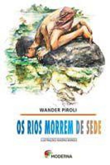 Imagem de Rios Morrem de Sede,Os - MODERNA