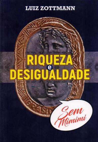 Imagem de Riqueza e Desigualdade sem Mimimi