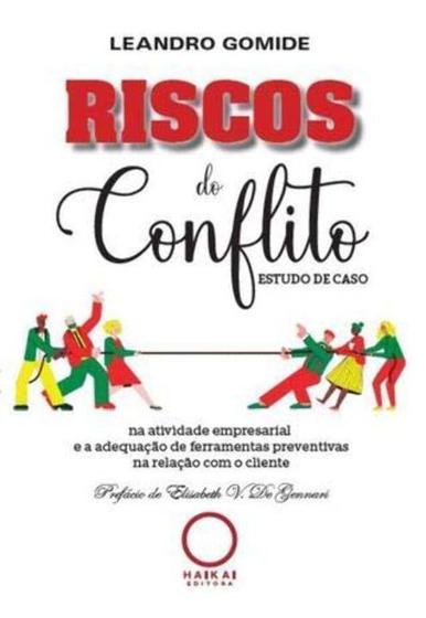 Imagem de Riscos do Conflito: Na Atividade Empresarial e a Adequação de Ferramentas Preventivas na Relação com Sortido
