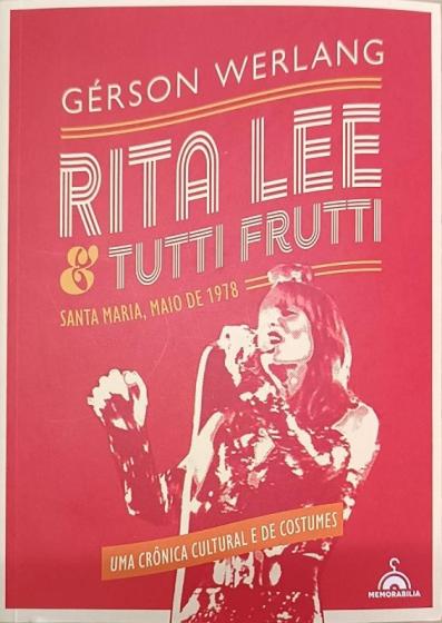 Imagem de Rita Lee e Tutti Frutti - Santa Maria, Maio de 1978 - MEMORABILIA