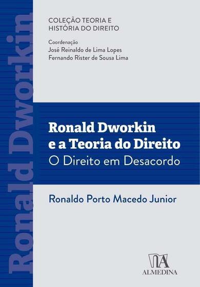 Imagem de Ronald Dworkin e a Teoria do Direito: O Direito em Desacordo - 01Ed/22 - ALMEDINA                                          