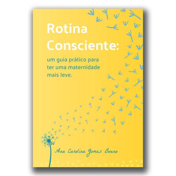 Imagem de Rotina consciente - Um guia prático para ter uma maternidade mais leve - Independente