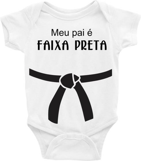 Imagem de Roupa Body Bebê Infantil Meu Papai é Faixa Preta - TAMANHO M