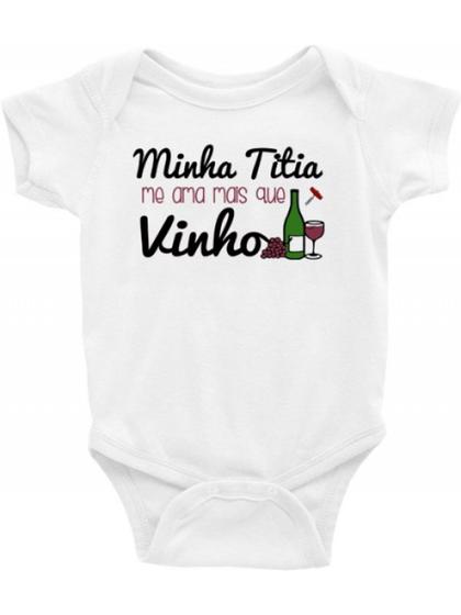 Imagem de Roupa Body Bebê Infantil Minha Titia Me Ama Mais que Vinho