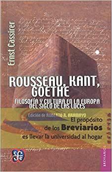 Imagem de Rousseau Kant Goethe Filosofía Y Cultura En La Europa Del Siglo De Las Luces - Fondo de Cultura Económica