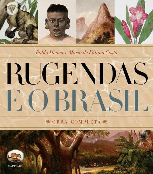 Imagem de Rugendas e o Brasil: obra completa - CAPIVARA