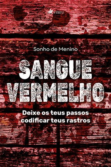 Imagem de Sangue Vermelho: Deixe os teus Passos codificar teus Rastros - Viseu