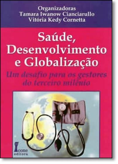 Imagem de Saúde, Desenvolvimento e Globalização: Um Desafio Para os Gestores do Terceiro Milênio