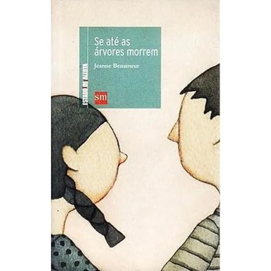 Imagem de Se Até As Árvores Morrem - Editora Sm