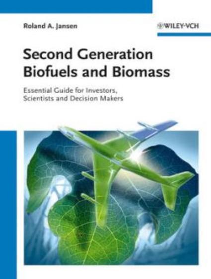 Imagem de Second Generation Biofuels And Biomass - JOHN WILEY