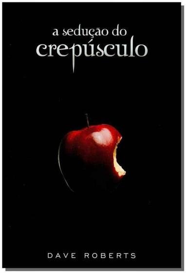 Imagem de Seducao Do Crepusculo, A - Mundo Cristao