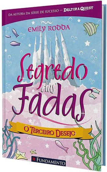 Imagem de Segredo das Fadas 3 - O Terceiro Desejo - Fundamento