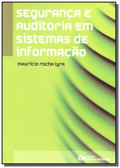 Imagem de Segurança e auditoria em sistema de informaçao - CIENCIA MODERNA