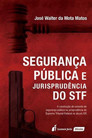 Imagem de Segurança Pública e Jurisprudência do Stf - Lumen Juris