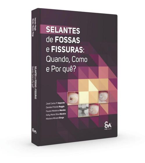 Imagem de Selante de fossas e fissuras quando, como e por quê - Santos Publicações