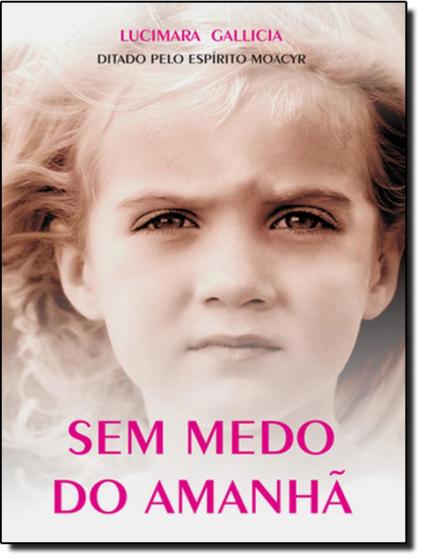 Imagem de Sem Medo Do Amanha - VIDA & CONSCIENCIA