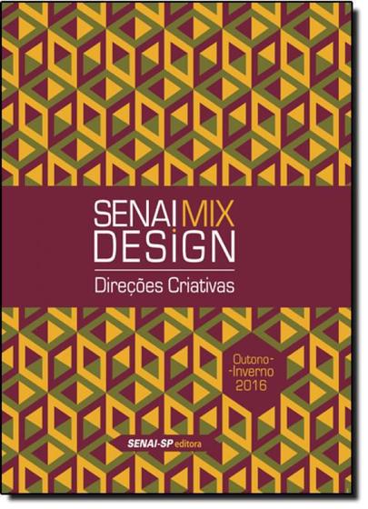 Imagem de Senai Mix Design: Direções Criativas - Outono, Inverno 2016